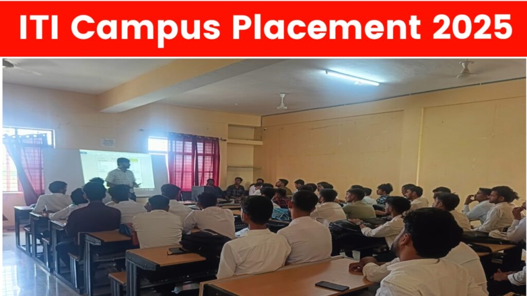ITI Pass Latest Campus Placement 2025